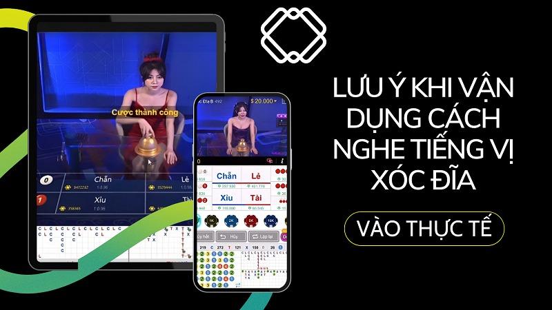 Lưu ý khi vận dụng cách nghe tiếng vị xóc đĩa vào thực tế